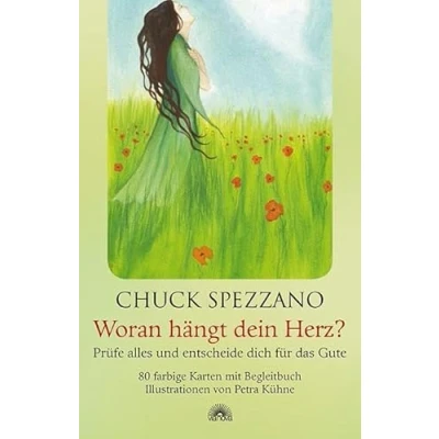 Abbildung von Woran hängt dein Herz?: Prüfe alles und entscheide dich für das Gute. Selbstcoaching mit Affirmationen Chuck Spezzano Karten