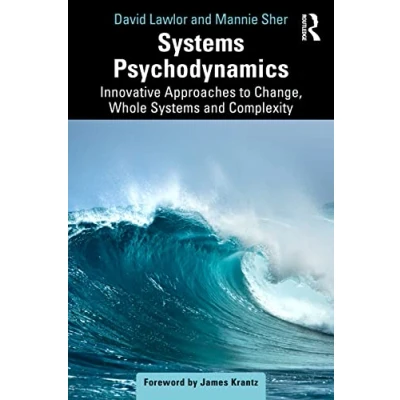 Abbildung von Systems Psychodynamics: Innovative Approaches to Change, Whole and Complexity