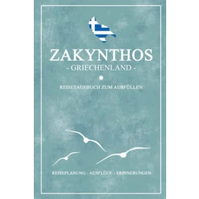 Abbildung von Zakynthos Griechenland Reisetagebuch zum Ausfüllen: Kleines Notizbuch und Reisebuch Geschenke / Wandern, Fahrrad Fahren, Baden Camping ... Flagge Urlaub Reise Tagebuch Souvenir