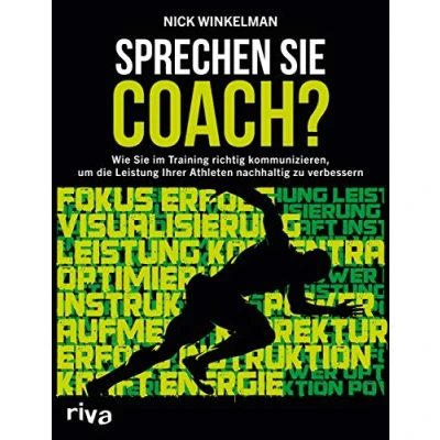 Abbildung von Sprechen Sie Coach?: Wie im Training richtig kommunizieren, um die Leistung Ihrer Athleten nachhaltig zu verbessern