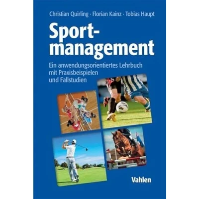 Abbildung von Sportmanagement: Ein anwendungsorientiertes Lehrbuch mit Praxisbeispielen und Fallstudien