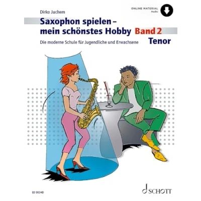 Abbildung von Saxophon spielen mein schönstes Hobby: Die moderne Schule für Jugendliche und Erwachsene. Band 2. Tenor Saxophon. (Saxophon Hobby, 2)