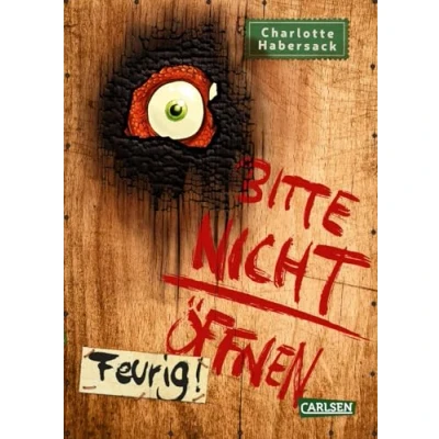 Abbildung von Bitte nicht öffnen 4: Feurig!: Wer hat meinen Drachen gesehen? Lustige Kinderbuch Serie ab 8 Jahren über geheimnisvolle Päckchen und schrullige Monster (4)