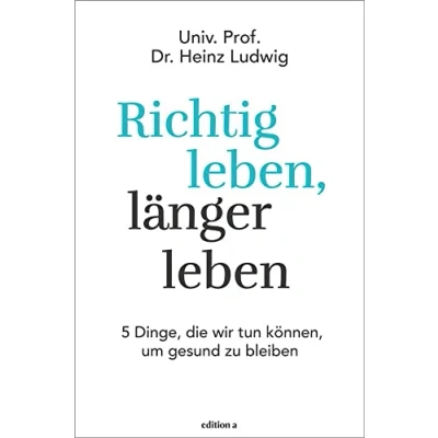 Abbildung von Richtig leben, länger leben: 5 Dinge, die wir tun können, um gesund zu bleiben