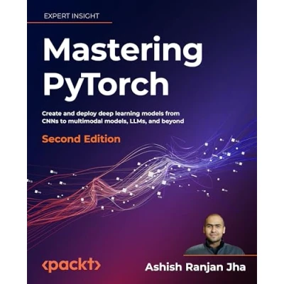 Abbildung von Mastering PyTorch: Create and deploy deep learning models from CNNs to multimodal models, LLMs, beyond