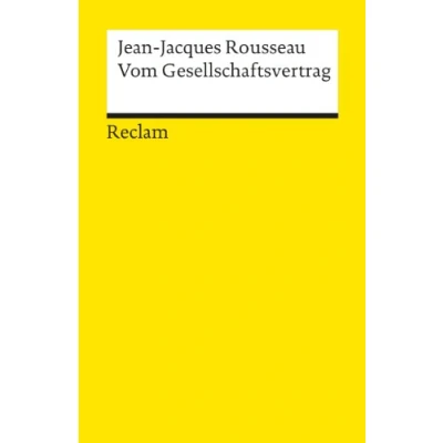 Abbildung von Vom Gesellschaftsvertrag: Rousseau, Jean Jacques Grundlagen Wissen Gesellschaft und Politik (Reclams Universal Bibliothek)