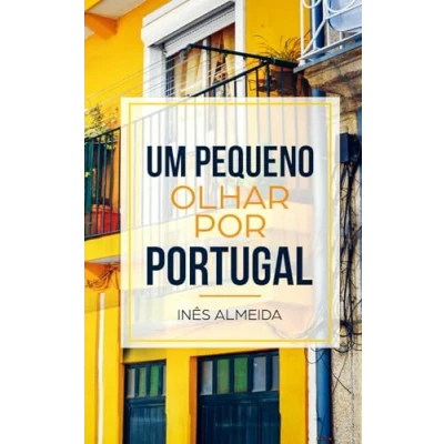 Abbildung von Um pequeno olhar por Portugal: Kurzgeschichten aus Portugal in einfachem Portugiesisch