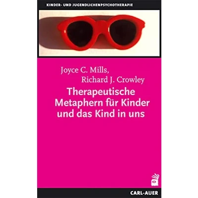Abbildung von Therapeutische Metaphern für Kinder und das Kind in uns (Kinder Jugendlichentherapie)