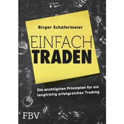 Abbildung von Einfach traden: Die wichtigsten Prinzipien für ein langfristig erfolgreiches Trading