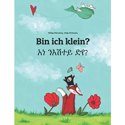 Abbildung von Bin ich klein? አነ ንእሽተይ ድየ?: Zweisprachiges Bilderbuch Deutsch Tigrinya (bilingual/zweisprachig) (Bilinguale Bücher (Deutsch Tigrinya) von Philipp Winterberg)