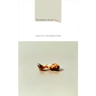 Abbildung von The Queer Art of Failure (A John Hope Franklin Center Book)