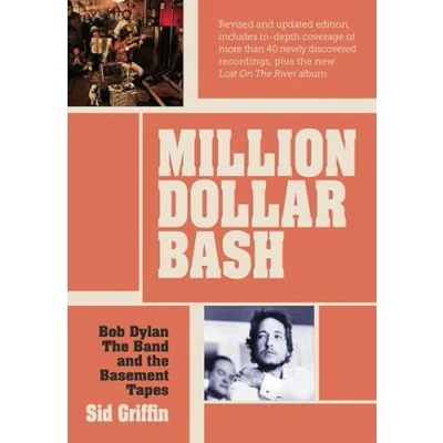 Abbildung von Million Dollar Bash: Bob Dylan, the Band, and Basement Tapes