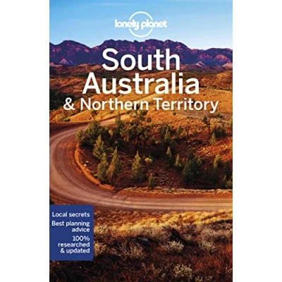 Abbildung von Lonely Planet South Australia &amp; Northern Territory: Perfect for exploring top sights and taking roads less travelled (Travel Guide)