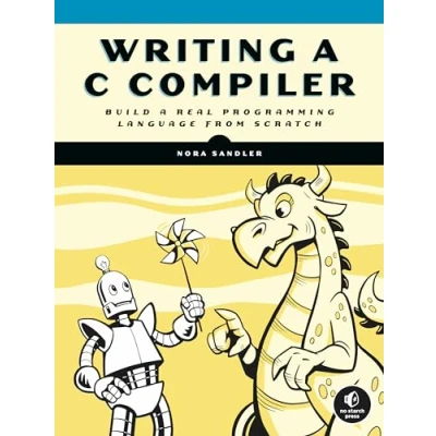 Abbildung von Writing a C Compiler: Build Real Programming Language from Scratch