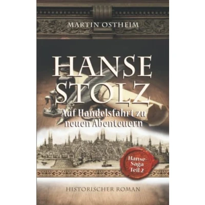 Abbildung von Hansestolz: Auf Handelsfahrt zu neuen Abenteuern (Hanse Saga, Band 2)