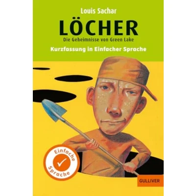 Abbildung von Kurzfassung in Einfacher Sprache. Löcher: Die Geheimnisse von Green Lake