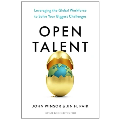 Abbildung von Open Talent: Leveraging the Global Workforce to Solve Your Biggest Challenges