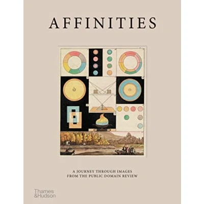 Abbildung von Affinities: A Journey Through Images from The Public Domain Review