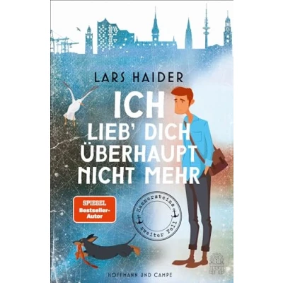 Abbildung von Ich lieb&#039; dich überhaupt nicht mehr: Hammersteins zweiter Fall »Amüsant, luftig geschrieben« Brigitte (Hammerstein ermittelt, Band 2)