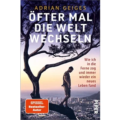 Abbildung von Öfter mal die Welt wechseln: Wie ich in Ferne zog und immer wieder ein neues Leben fand
