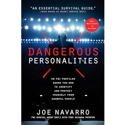 Abbildung von Dangerous Personalities: An FBI Profiler Shows You How to Identify and Protect Yourself from Harmful People