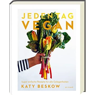 Abbildung von Jeden Tag Vegan: Einfache &amp; schnelle vegane Rezepte für jede Gelegenheit von Katy Beskow 15 Minuten Gerichte mehr (Vegane Kochbücher Beskow)
