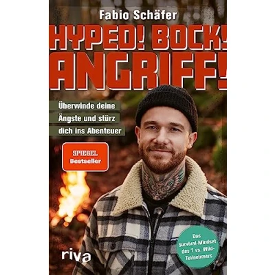 Abbildung von Hyped! Bock! Angriff!: Überwinde deine Ängste und stürz dich ins Abenteuer. Mit dem Survival Mindset des 7 vs. Wild Teilnehmers. Packende Geschichten zur Motivation Inspiration