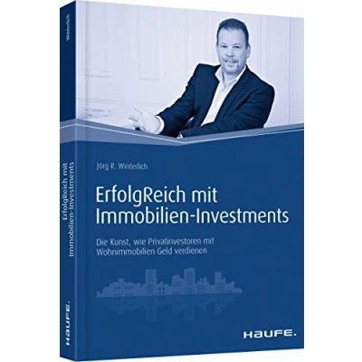 Abbildung von ErfolgReich mit Immobilien Investments: Die Kunst, wie Privatinvestoren Wohnimmobilien Geld verdienen (Haufe Fachbuch)