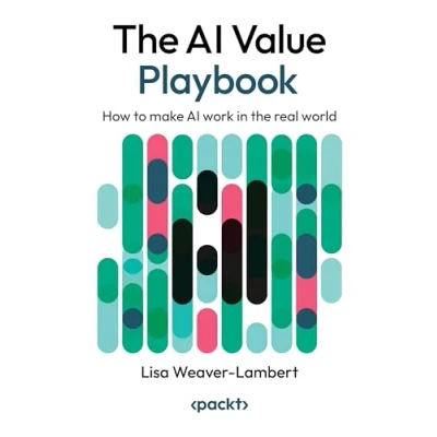 Abbildung von the AI Value Playbook: How to make work in real world
