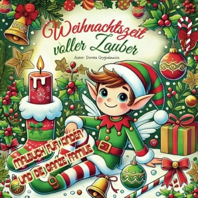 Abbildung von Weihnachtszeit voller Zauber Malbuch für Kinder und die ganze Familie: Eine ab 6 Jahren