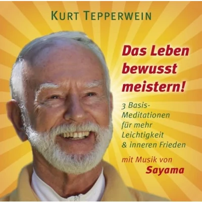 Abbildung von DAS LEBEN BEWUSST MEISTERN!: 3 Basis Meditationen für mehr Leichtigkeit &amp; inneren Frieden