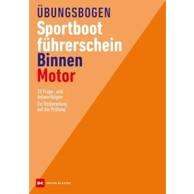 Abbildung von Übungsbogen Sportbootführerschein Binnen Motor: 15 Frage und Antwortbogen. Zur Vorbereitung auf die Prüfung