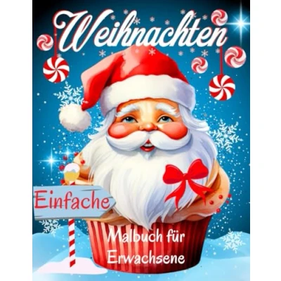 Abbildung von Weihnachten Malbuch für Erwachsene: 50 Einfache, Entspannende Weihnachtsmalbilder Erwachsene und Senioren mit schönen Winterszenen.