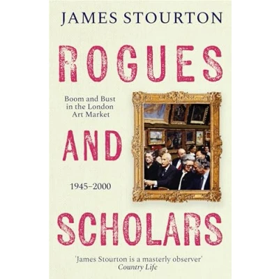Abbildung von Rogues and Scholars: Boom Bust in the London Art Market, 19452000 (Bloomsbury Publishing)