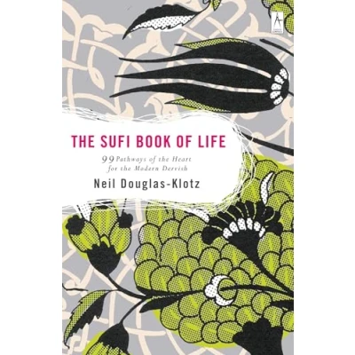 Abbildung von the Sufi Book of Life: 99 Pathways Heart for Modern Dervish