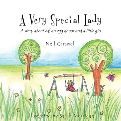 Abbildung von a Very Special Lady: story about ivf, an egg donor and little girl.