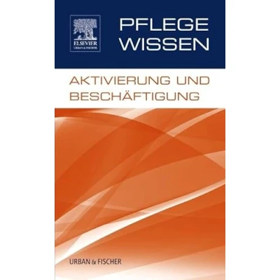 Abbildung von PflegeWissen, Aktivierung und Beschäftigung: Beschäftigung