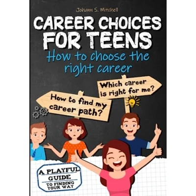 Abbildung von Career CHOICES for TEENS: how to choose the right job workbook teens and young adults