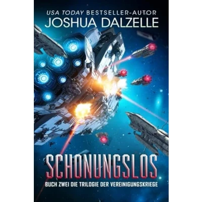 Abbildung von Schonungslos: Buch Zwei Trilogie der Vereinigungskriege (Saga Schwarzen Flotte, Band 8)