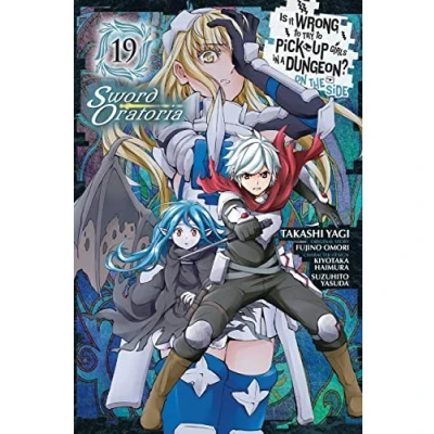 Abbildung von Is It WRONG to Try PICK UP GIRLS in a Dungeon? On the Side: SWORD Oratoria, Vol. 19 (manga): ORATORIA (IS DUNGEON GN)
