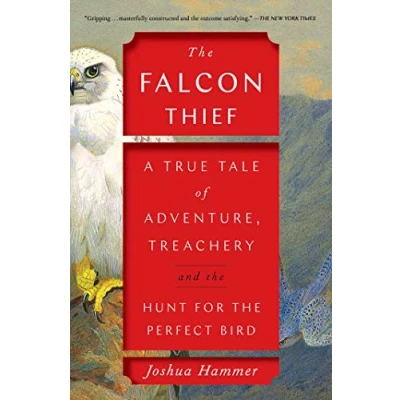 Abbildung von the Falcon Thief: A True Tale of Adventure, Treachery, and Hunt for Perfect Bird (A Wild Crime Adventure)