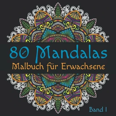 Abbildung von 80 Mandalas: Malbuch für Erwachsene zum Stress abbauen und Entspannen