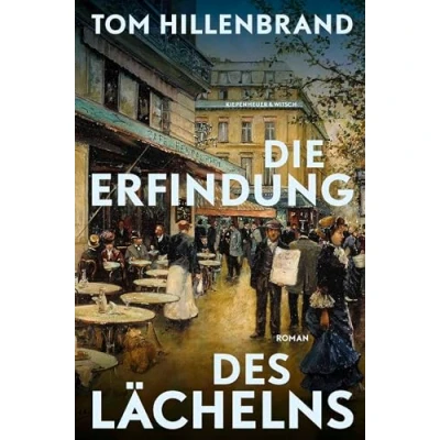 Abbildung von Die Erfindung des Lächelns: Roman