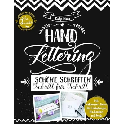 Abbildung von Handlettering: Schöne Schriften Schritt für Schritt: Anleitungsbuch zu gestalterischen Möglichkeiten im Handlettering und Kalligrafie: ... in Kalligrafie (monbijou)