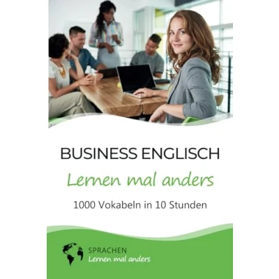 Abbildung von Business Englisch lernen mal anders 1000 Vokabeln in 10 Stunden: Schnell, einfach und erfolgreich mit einzigartigen Merkhilfen Gedächtnistraining