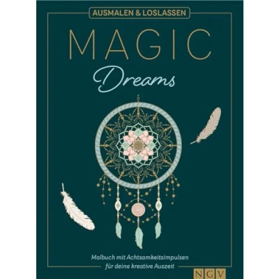 Abbildung von Magic Dreams Ausmalen &amp; loslassen: Malbuch mit Achtsamkeitsimpulsen für deine kreative Auszeit
