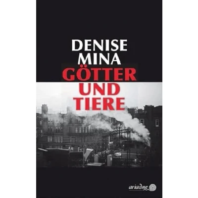 Abbildung von Götter und Tiere: Ausgezeichnet mit dem Deutschen Krimi Preis, Kategorie International 2020 (Ariadne)
