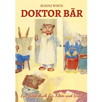 Abbildung von Doktor Bär: Ein Bilderbuch für Klein und Groß