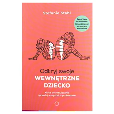 Abbildung von Odkryj swoje wewnętrzne dziecko: Klucz do rozwiązania (prawie) wszystkich problemów