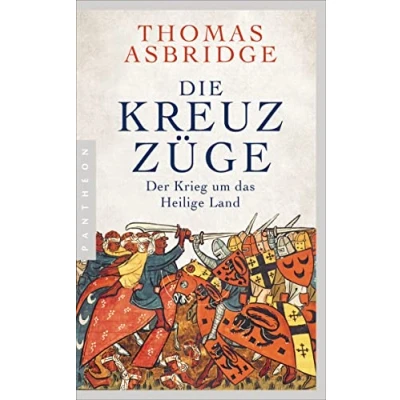 Abbildung von Die Kreuzzüge: Der Krieg um das Heilige Land